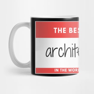 The Best Architect in the world Red sticker Mug